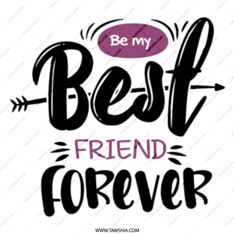 Be My Best Friend Forever Mug, Friendship Gift, Unique Coffee Mug, Best Friend Mug, Friend Gift, Gift for Her, Sister Mug - Tawshia