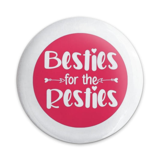 Besties for the Resties Pinback Button, Friendship Pin, BFF Gift, Best Friend Button, Cute Bestie Accessories, Fun Gift Idea - Tawshia