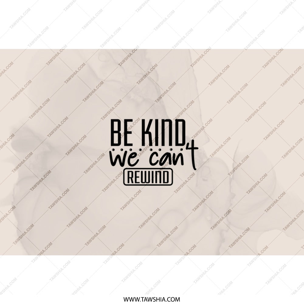 Be Kind Tumbler, Motivational Tumbler, Inspirational Quote, Positive Vibes, Gift Idea, Kind Design Tumbler, Rewind Message - Tawshia