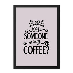 Did Someone Say Coffee Wall Art, Funny Coffee Quote Print, Kitchen Decor, Coffee Lover Gift, Minimalist Art, Home Decor, Cafe Wall Art - Tawshia
