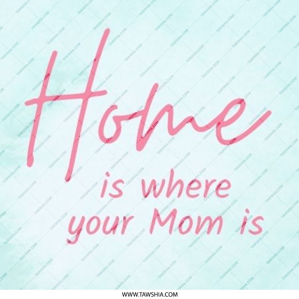 Home is Where Your Mom Is Pinback Button, Mother's Day Gift, Mom Love Present, Sentimental Button, Cute Button, Gift for Mom - Tawshia