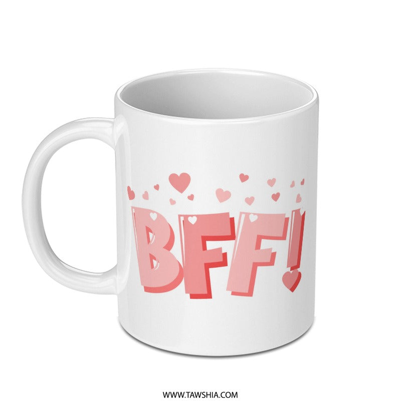 BFF Mug, Best Friend Gift, Friendship Mug, Heart Mug, Cute Coffee Mug, Gift for Bestie, Friendship Gift, Gift for Her, Novelty Mug - Tawshia