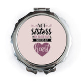 Not Sisters By Blood Pocket Mirror, Sister by Heart, Friendship Gift, Best Friend Pocket Mirror, Soul Sister Gifts - Tawshia