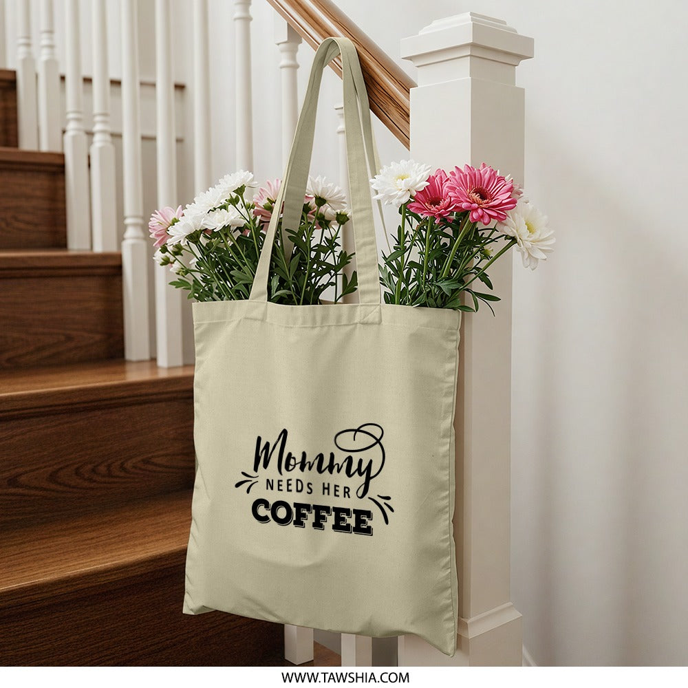 Mommy Needs Coffee Tote Bag, Mothers Day Gift, Coffee Lover Bag, Mom Life Tote, Funny Mom Gift, Everyday Bag, Gift for Her - Tawshia