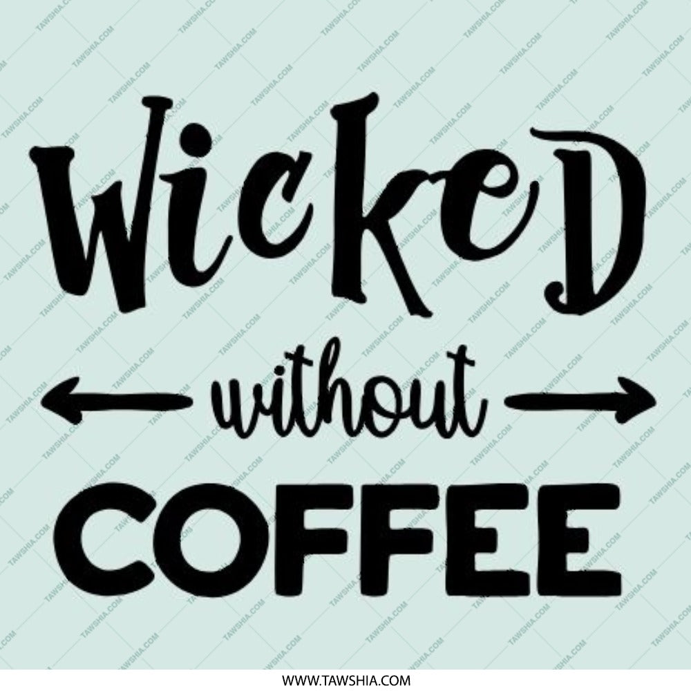 Wicked Without Coffee Pinback Button, Funny Coffee Lover Pin, Sarcastic Pinback Button, Caffeine Addict Gift, Coffee Related Button - Tawshia
