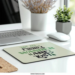 Wanderlust MousePad, Adventure Quote Mouse Pad, Hiking Gift, Not All Who Wander Are Lost, Nature Lover Gift, Travel Accessories, Office - Tawshia