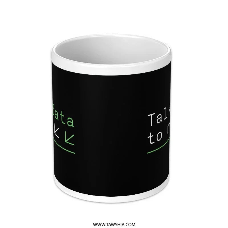 Talk Data To Me Black Coffee Mug product type