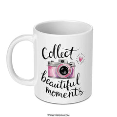 Collect Beautiful Moments Mug, Camera Mug, Photo Lover Gift, Photography Mug, Inspirational Mug, Gift for Photographer - Tawshia