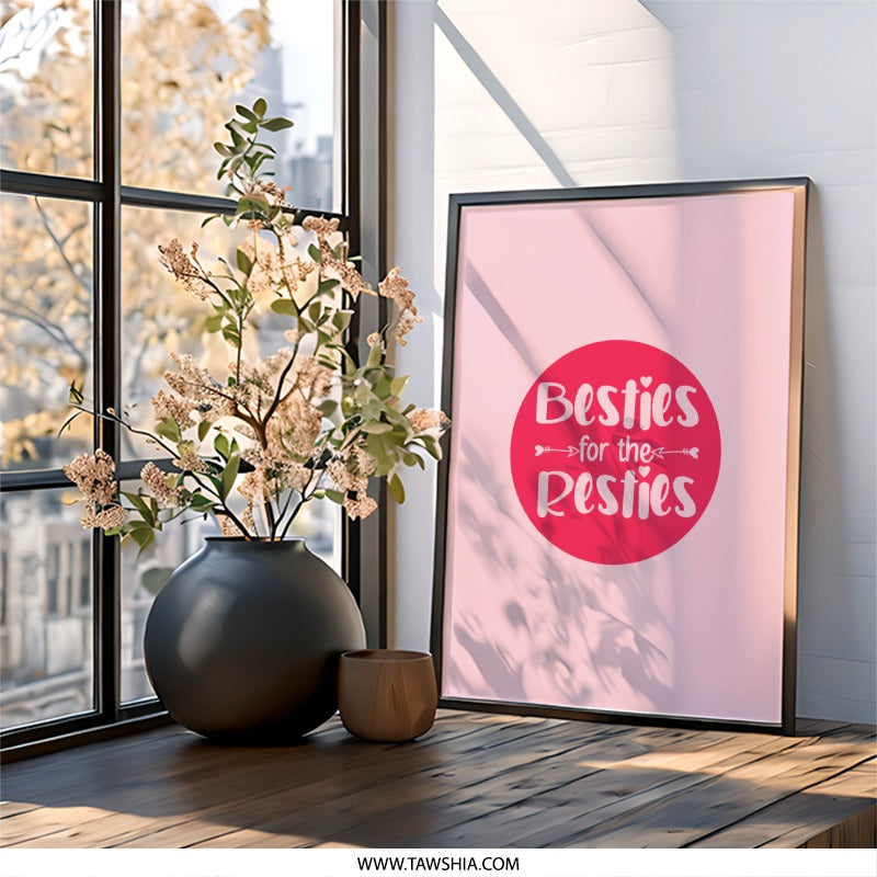Besties for the Resties Wall Art, Best Friend Gift, Friendship Quote, Sister Gift, Pink Decor, Home Decor, Girl Room Decor, Wall Decor - Tawshia