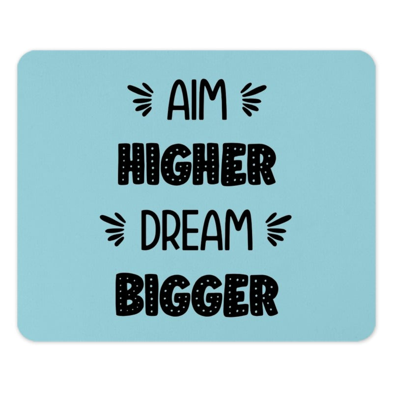 Aim Higher Dream Bigger Mouse Pad, Inspirational Quote Desk Accessory, Motivational Gift, Office Decor, Cute Work From Home Gift - Tawshia