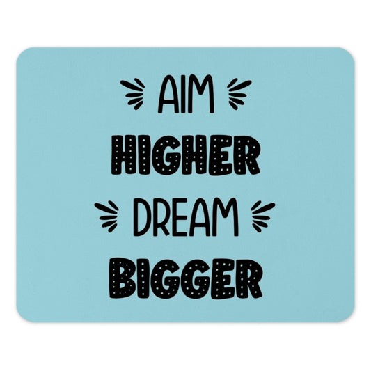 Aim Higher Dream Bigger Mouse Pad, Inspirational Quote Desk Accessory, Motivational Gift, Office Decor, Cute Work From Home Gift - Tawshia