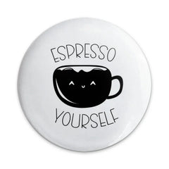 Espresso Yourself Pinback Button, Cute Coffee Lover Gift, Funny Coffee Quote Badge, Sarcastic Coffee Pin, Coffee Pun Accessory - Tawshia
