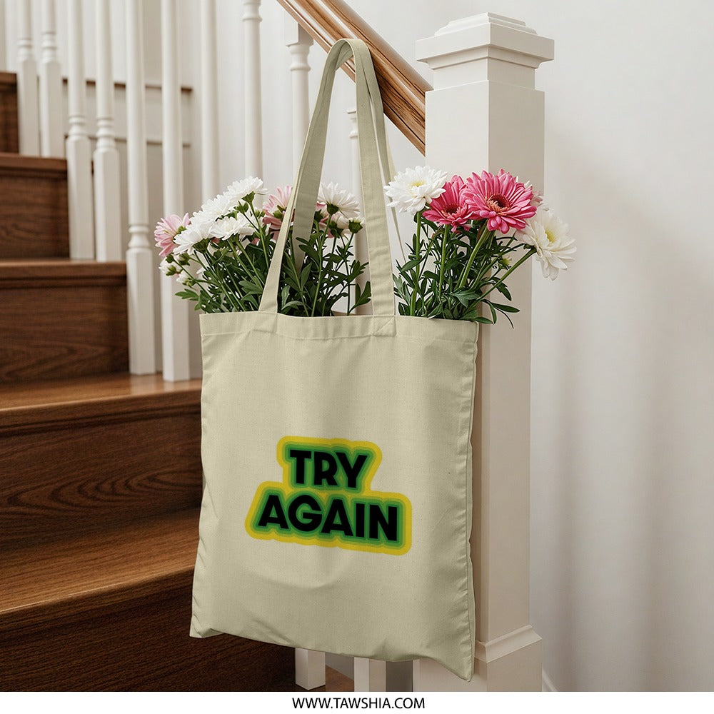 Try Again Tote Bag, Motivational Tote, Positive Message Tote, Everyday Shopping Bag, Reusable Grocery Bag, Inspiring Gift Idea - Tawshia