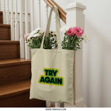Try Again Tote Bag, Motivational Tote, Positive Message Tote, Everyday Shopping Bag, Reusable Grocery Bag, Inspiring Gift Idea - Tawshia