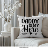 Daddy Is My Hero Pillow, Father's Day Gift, Dad Hero Home Decor, Gift for Dad, Unique Dad Pillow, Father's Day Present, Dad Gift - Tawshia
