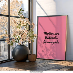 Mothers Heart Guide Wall Art, Mothers Day Gift, Mother Quote Print, Home Decor, Inspirational Wall Decor, Pink Wall Art - Tawshia