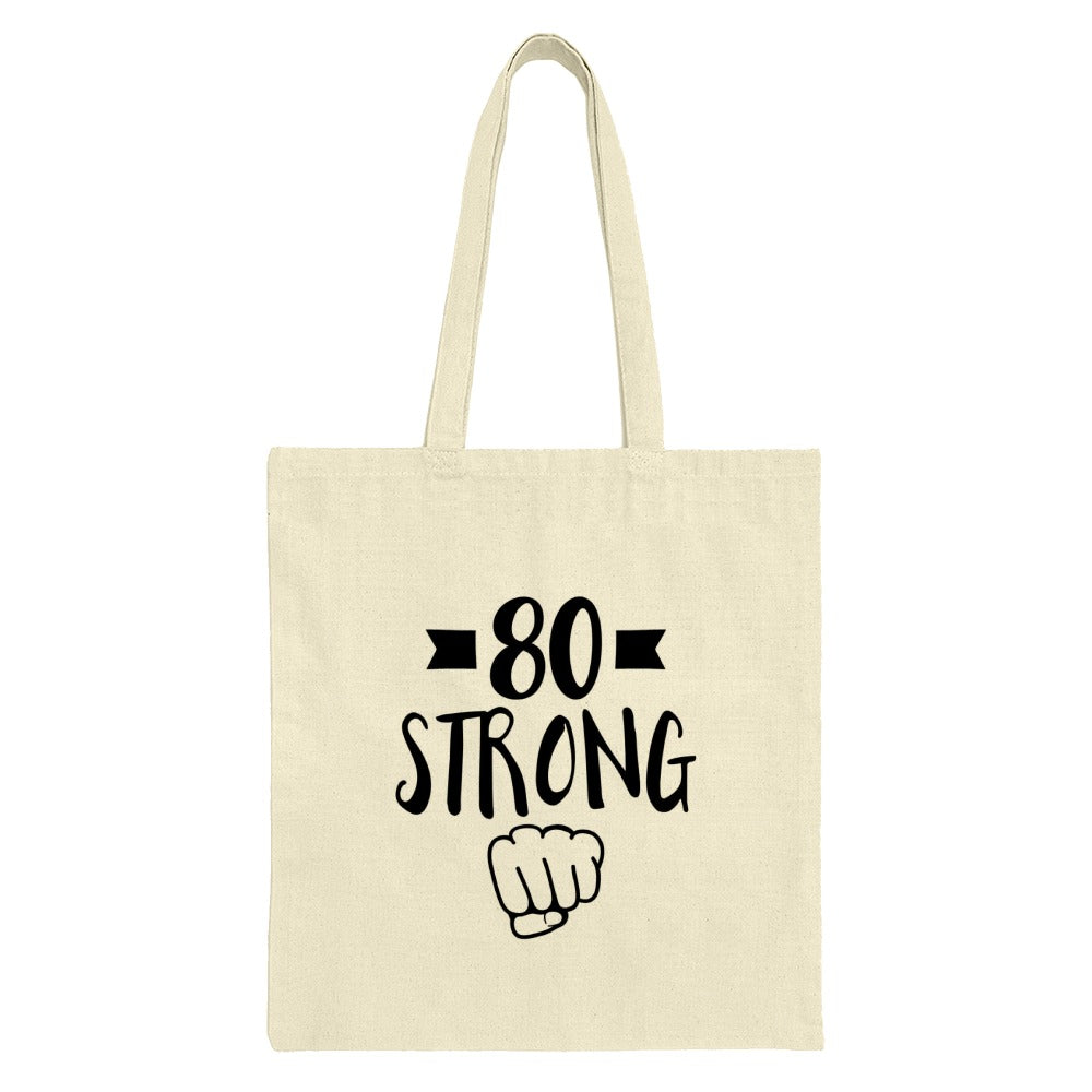 80th Birthday Tote Bag, Eighty Strong Gift Idea, Funny Birthday Present, Milestone Birthday Party Favor, 80 Years Old Celebration - Tawshia