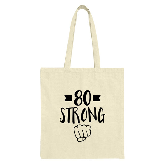 80th Birthday Tote Bag, Eighty Strong Gift Idea, Funny Birthday Present, Milestone Birthday Party Favor, 80 Years Old Celebration - Tawshia