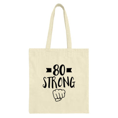 80th Birthday Tote Bag, Eighty Strong Gift Idea, Funny Birthday Present, Milestone Birthday Party Favor, 80 Years Old Celebration - Tawshia