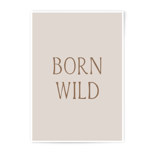 Born Wild Photographic Print, Boho Wall Art, Inspirational Quote Decor, Minimalist Home Decor, Printable Art - Tawshia