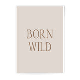 Born Wild Photographic Print, Boho Wall Art, Inspirational Quote Decor, Minimalist Home Decor, Printable Art - Tawshia