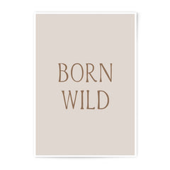 Born Wild Photographic Print, Boho Wall Art, Inspirational Quote Decor, Minimalist Home Decor, Printable Art - Tawshia