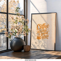 Coffee Always a Good Idea Wall Art, Kitchen Decor, Coffee Lover Gift, Caffeine Poster, Minimalist Art Print, Modern Home Decor - Tawshia