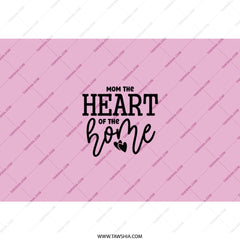 Mom the Heart of the Home Tumbler, Mother's Day Gift, Mom Birthday Gift, Gift for Her, Mom Tumbler with Straw, Pink Tumbler - Tawshia