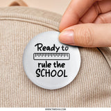 Ready To Rule The School Pinback Button, Back To School Button, School Ruler Pin, Teacher Appreciation Pin, Student Accessory, School Pride - Tawshia