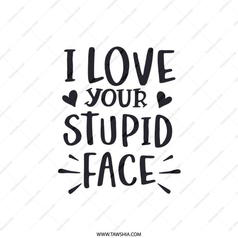 Funny Pillow, I Love Your Stupid Face Pillow, Statement Throw Pillow, Unique Pillow Decor, Novelty Pillow Gift, Trendy Home Decor - Tawshia