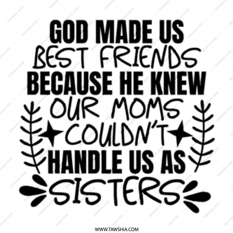 God Made Us Best Friends Mug, Sister Mug, Best Friend Gift, Funny Friend Mug, Friends Like Sisters, Novelty Mug, Gift for Friend - Tawshia