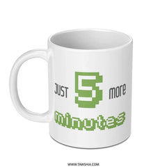 Just 5 More Minutes Mug, Funny Mug, Gamer Mug, Coffee Mug, Gift For Him, Gift For Her, Procrastination Mug - Tawshia