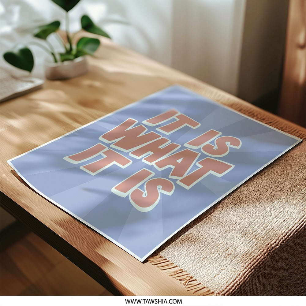 It Is What It Is Photographic Print, Inspirational Art, Motivational Poster, Quote Print, Wall Decor, Positive Affirmation, Trendy Home - Tawshia