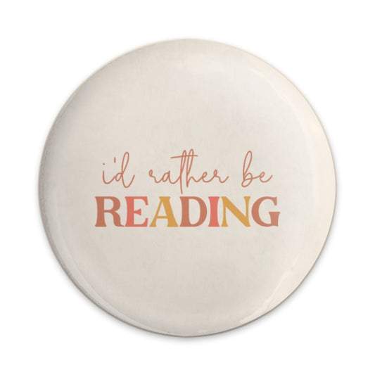 I'd Rather Be Reading Pinback, Book Lover, Reader Gift, Cute Pinback, Reading, Bookish Pinback, Gifts for Readers - Tawshia