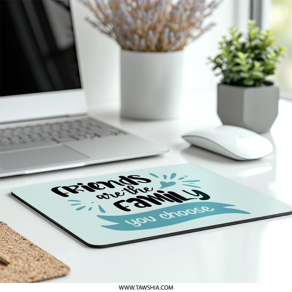 Friends Are Family Mouse Pad, Motivational Desk Decor, Friendship Gift, Inspirational Office, Home Office Accessories, Cute Mousepad - Tawshia