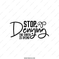 Earth Day Tote Bag, Stop Denying Climate Change Tote, Environmental Tote, Eco Friendly Bag, Activist Tote Bag, Gift For Environmentalist - Tawshia