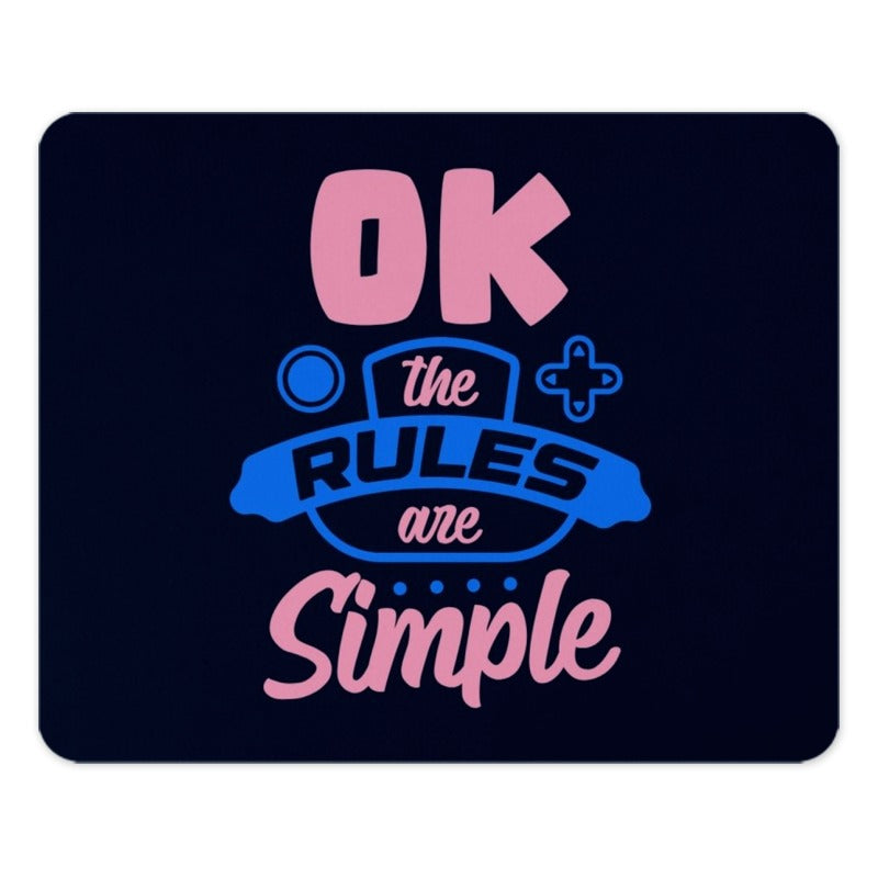 OK The Rules Are Simple, Funny Gamer Quote, Mouse Pad, Gaming Gift, Computer Accessory, Desk Decor, Gift for Him, Gift for Her - Tawshia