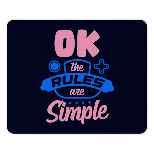 OK The Rules Are Simple, Funny Gamer Quote, Mouse Pad, Gaming Gift, Computer Accessory, Desk Decor, Gift for Him, Gift for Her - Tawshia