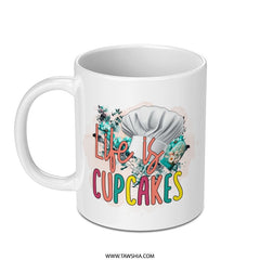 Life Is Cupcakes Mug, Chef Hat Mug, Cupcake Lover Gift, Baker Mug, Cooking Mug, Foodie Gift, Colorful Coffee Mug, Kitchen Decor Mug - Tawshia