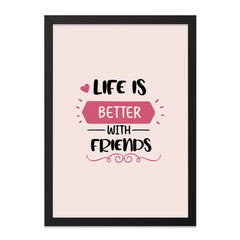 Life Is Better With Friends Wall Art, Friendship Quote Art, Best Friend Gift, Home Decor, Inspirational Saying, Positive Wall Art - Tawshia