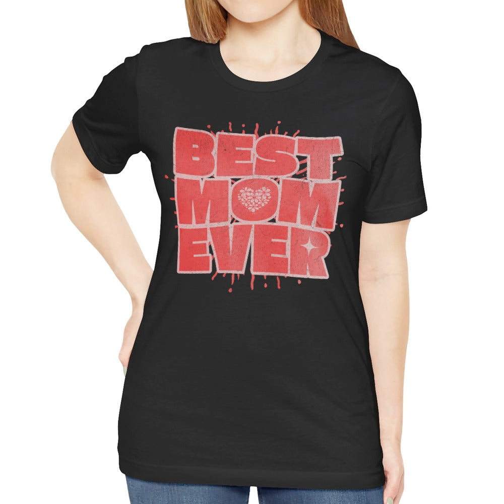 Best Mom Ever Graphic Print Tee Shirt product type