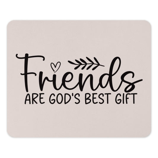 Friends Mouse Pad, God's Best Gift, Friendship Quote Mousepad, Cute Mousepad, Office Decor, Unique Mouse Pad, Christian Gift Mousepad - Tawshia