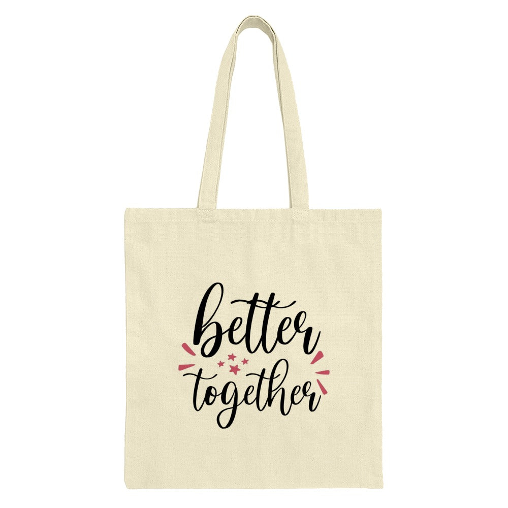 Better Together Tote Bag, Cute Graphic Tote, Everyday Carry Bag, Trendy Canvas Bag, Market Tote, Gift For Her, Casual Tote - Tawshia