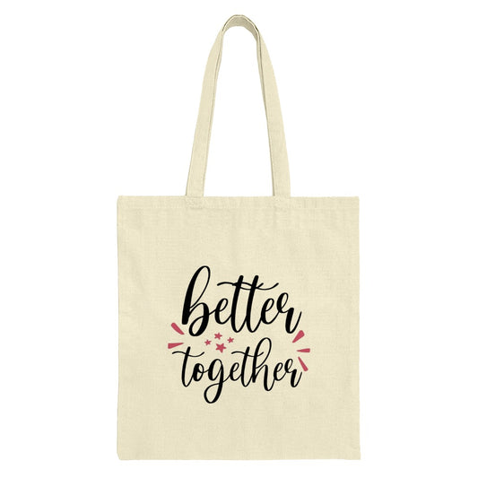 Better Together Tote Bag, Cute Graphic Tote, Everyday Carry Bag, Trendy Canvas Bag, Market Tote, Gift For Her, Casual Tote - Tawshia