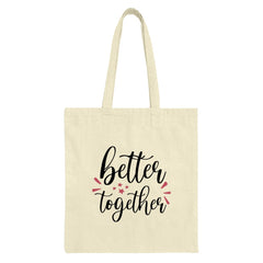 Better Together Tote Bag, Cute Graphic Tote, Everyday Carry Bag, Trendy Canvas Bag, Market Tote, Gift For Her, Casual Tote - Tawshia