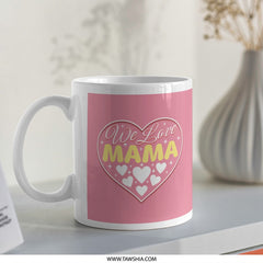 We Love Mama Heart Design Coffee Mug product