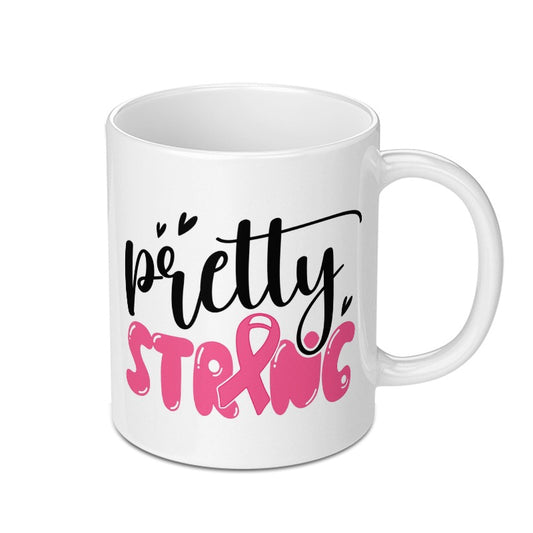 Pretty Strong Mug, Breast Cancer Awareness, Pink Ribbon Mug, Gift For Her, Survivor Gift, Motivational Mug, Support Mug, Fighter Mug - Tawshia