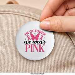 October Pink Pinback Button, Breast Cancer Awareness, Butterfly Ribbon, Support Gift, Awareness Pin, Breast Cancer Month - Tawshia