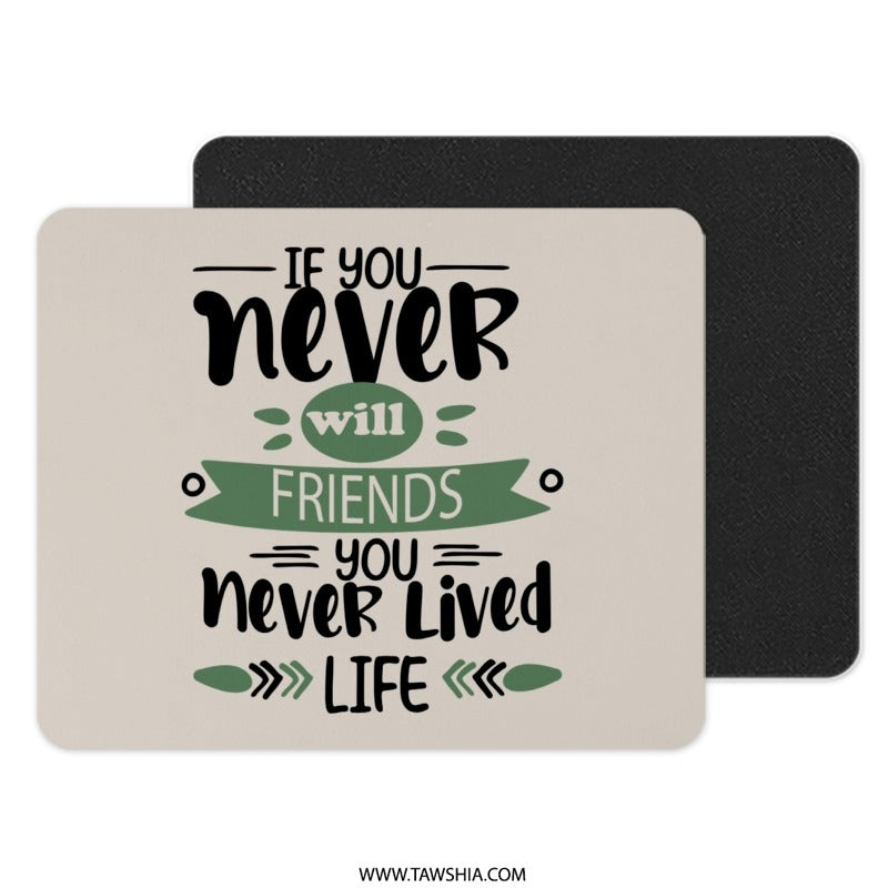 Friends Life Mouse Pad, Best Friends Quote, Friendship Gift, Desk Accessories, Motivational Mousepad, Inspirational Decor - Tawshia