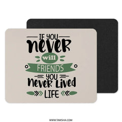 Friends Life Mouse Pad, Best Friends Quote, Friendship Gift, Desk Accessories, Motivational Mousepad, Inspirational Decor - Tawshia
